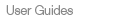User Guides